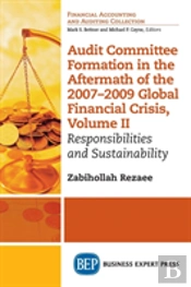 Audit Committee Formation In The Aftermath Of The 2007-2009 Global Financial Crisis, Volume Ii