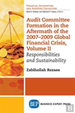 Bertrand.pt - Audit Committee Formation In The Aftermath Of The 2007-2009 Global Financial Crisis, Volume Ii
