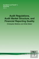 Audit Regulations, Audit Market Structure, And Financial Reporting Quality