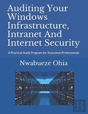 Auditing Your Windows Infrastructure, In