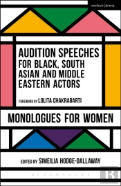 Audition Speeches For Black, South Asian And Middle Eastern Actors: Monologues For Women