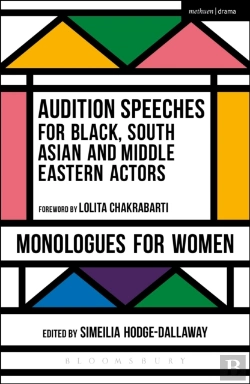 Bertrand.pt - Audition Speeches For Black, South Asian And Middle Eastern Actors: Monologues For Women