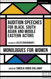 Audition Speeches For Black, South Asian And Middle Eastern Actors: Monologues For Women