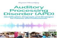 Auditory Processing Disorder (Apd)