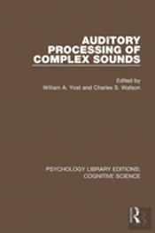 Auditory Processing Of Complex Sounds