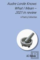 Audre Lorde Knows What I Mean - 2021 In Review