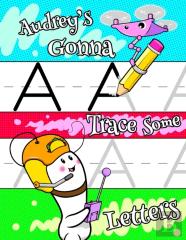 Audrey'S Gonna Trace Some Letters