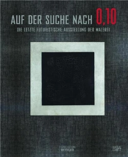 Bertrand.pt - Auf Der Suche Nach0,10 - Die Letzte Futuristische Ausstellung Der Malerei /Allemand