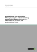 Auftragstaktik - Eine Militaã‚Â¤Rische Fahrungskonzeption In Der Entwicklung Deutscher Militaã‚Â¤Rgeschichte Vom 18. Jahrhundert Bis In Unsere Zeit