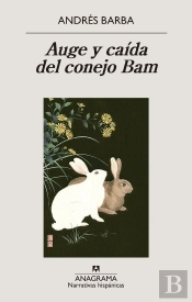 Auge Y Caida Del Conejo Bam