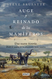 Auge Y Reinado De Los Mamíferos