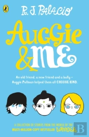 Auggie & Me: Three Wonder Stories