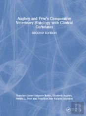Aughey And Fryeâ€™S Comparative Veterinary Histology With Clinical Correlates