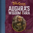 Aughra'S Wisdom Of Thra