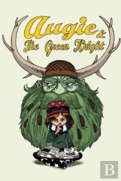 Augie And The Green Knight