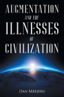 Augmentation And The Illnesses Of Civilization