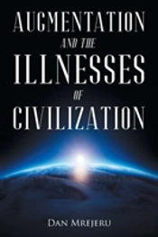 Augmentation And The Illnesses Of Civilization
