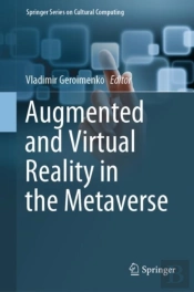 Augmented And Virtual Reality In The Metaverse