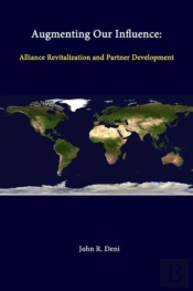 Augmenting Our Influence: Alliance Revitalization And Partner Development