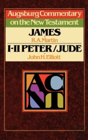 Augsburg Commentary On The New Testament - James, 1 Peter, 2 Peter, And Jude