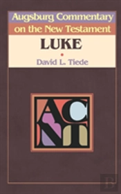 Augsburg Commentary On The New Testament - Luke
