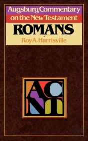 Augsburg Commentary On The New Testament - Romans