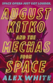 August Kitko And The Mechas From Space