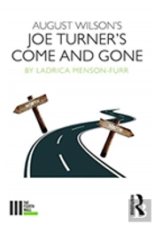 August Wilson'S Joe Turner'S Come And Gone