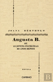 Augusta B. ou As Jovens Instruídas 80 Anos Depois