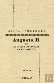 Augusta B. Ou As Jovens Instruídas 80 Anos Depois