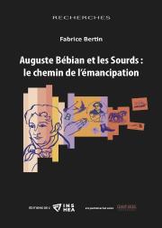 Auguste Bébian Et Les Sourds : Le Chemin De L'Émancipation