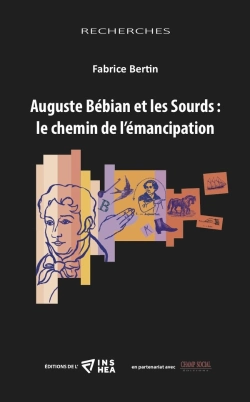 Bertrand.pt - Auguste Bébian Et Les Sourds : Le Chemin De L'Émancipation