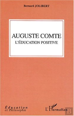 Bertrand.pt - Auguste Comte ; L'Education Positive