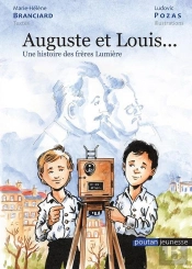 Auguste Et Louis... Une Histoire Des Frères Lumière