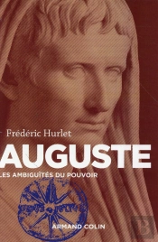 Auguste ; Les Ambiguïtés Du Pouvoir
