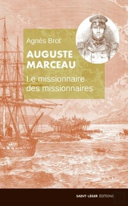 Bertrand.pt - Auguste Marceau ; Le Missionnaire Des Missionnaires ; 1805-1851