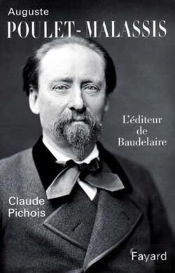 Auguste Poulet-Malassis : L'Éditeur De Baudelaire