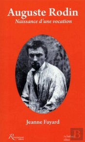 Auguste Rodin. Naissance D'Une Vocation
