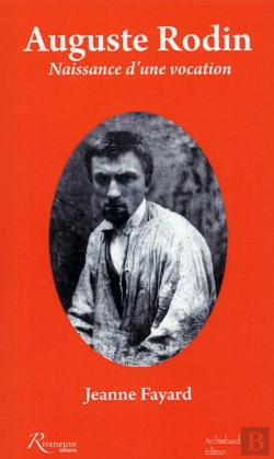 Bertrand.pt - Auguste Rodin. Naissance D'Une Vocation