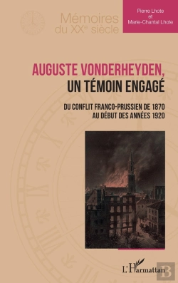Bertrand.pt - Auguste Vonderheyden, Un Témoin Engagé : Du Conflit Franco-Prussien De 1870 Au Début Des Années 1920