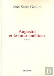 Augustin Et Le Futur Antérieur