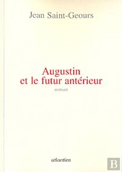 Bertrand.pt - Augustin Et Le Futur Antérieur