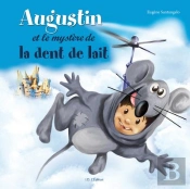 Augustin Et Le Mystère De La Dent De Lait