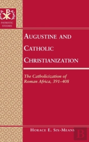Augustine And Catholic Christianization