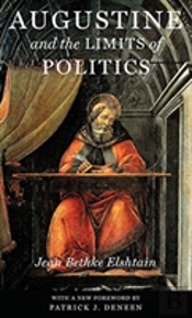 Augustine And The Limits Of Politics