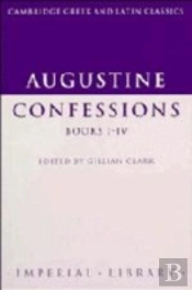Augustine: Confessions Books I-Iv