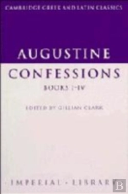 Bertrand.pt - Augustine: Confessions Books I-Iv