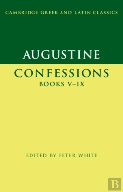 Bertrand.pt - Augustine: Confessions Books Vâ€“Ix