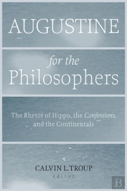 Bertrand.pt - Augustine For The Philosophers