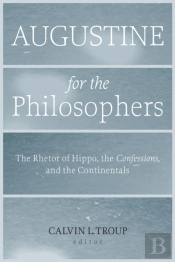 Augustine For The Philosophers